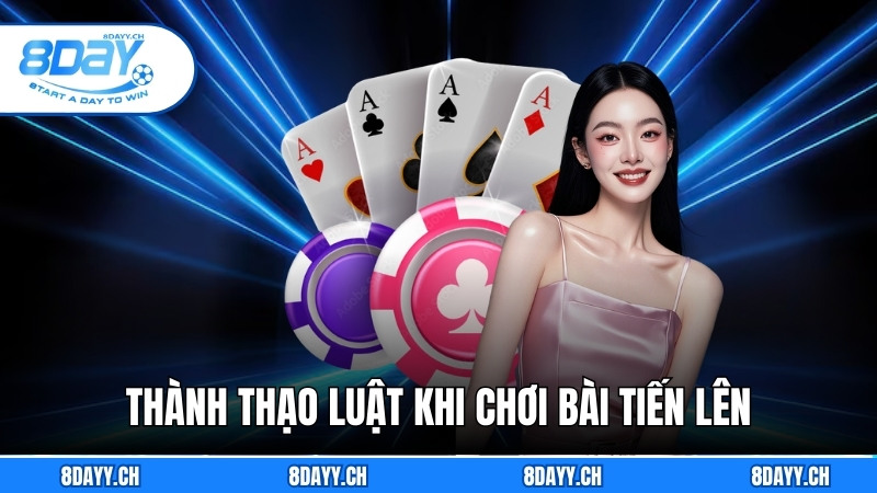 Cách Nhớ Bài Tiến Lên - Bí Quyết 8DAY Làm Chủ Từng Nước Đi Hãy thành thạo luật trước khi học cách nhớ bài Tiến Lên