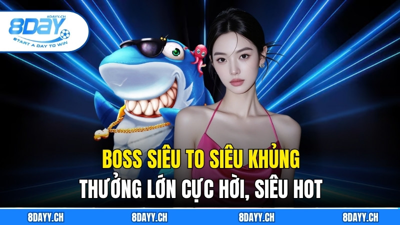 Banca30 - Sân Chơi Bắn Cá Đỉnh Cao Dành Cho Game Thủ Boss siêu to siêu khủng trong banca30 giúp nhận thưởng khủng