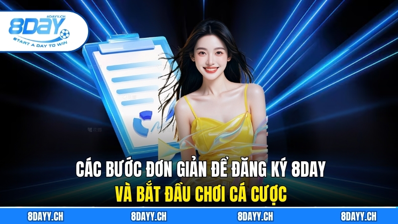 Đăng Ký 8Day - Hướng Dẫn Chi Tiết Dành Cho Người Mới Các bước hướng dẫn đơn giản để đăng ký 8Day và bắt đầu chơi cá cược
