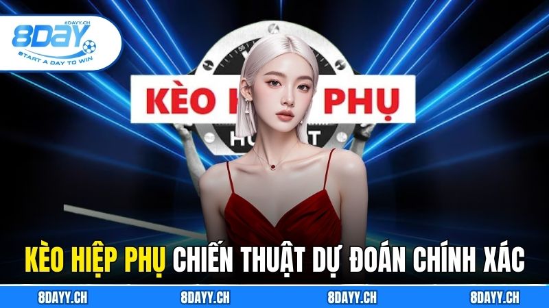 Kèo Hiệp Phụ Cùng 8DAY Về Chiến Thuật Và Dự Đoán Chính Xác