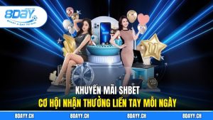 Khuyến Mãi SHBET - Cơ Hội Nhận Thưởng Liền Tay Mỗi Ngày