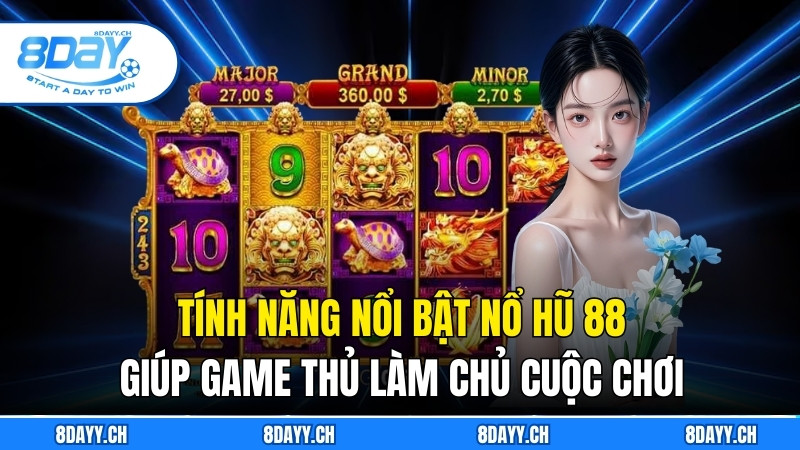 Tính năng mới tại nổ hũ 88 giúp game thủ làm chủ cuộc chơi